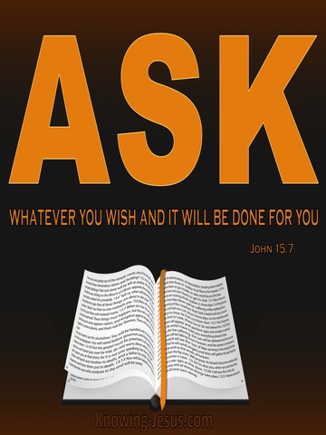 John 15:7 Ask And It Will Be Done For You (orange)